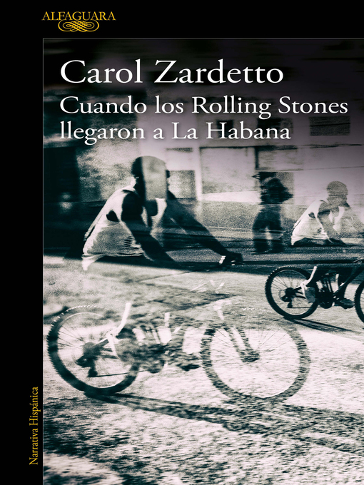 Title details for Cuando los Rolling Stones llegaron a La Habana by Carol Zardetto - Wait list